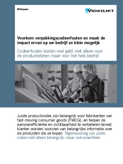Voorkom verpakkingscodeerfouten en maak de impact ervan op uw bedrijf zo klein mogelijk